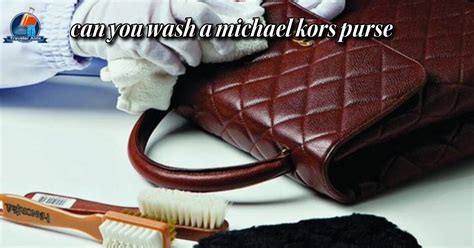 can you wash a michael kors purse in the washer|how to clean saffiano leather.